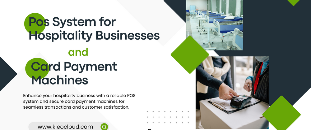 Cover image for The Ultimate Guide to POS Systems for Hospitality Businesses and Card Payment Machines