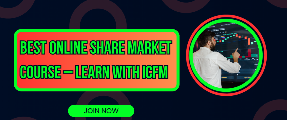 Cover image for Best Online Share Market Course – Learn with ICFM