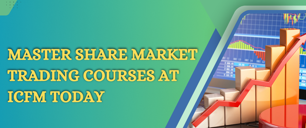 Cover image for Master Share Market Trading Courses at ICFM Today