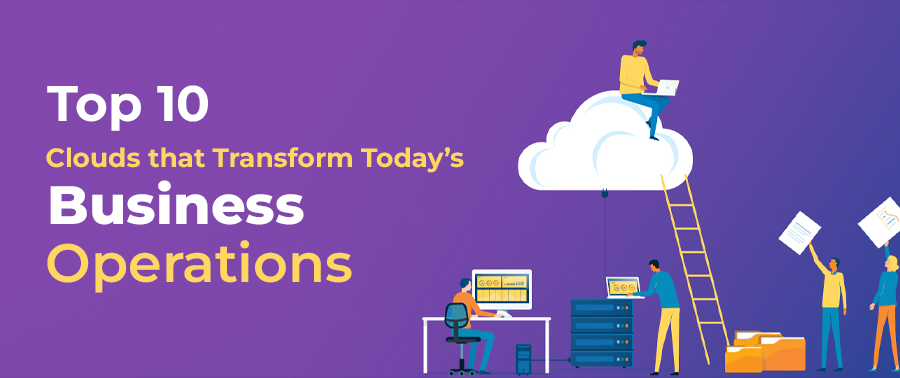 Cover image for Top 10 Clouds that Transform Today’s Business Operations