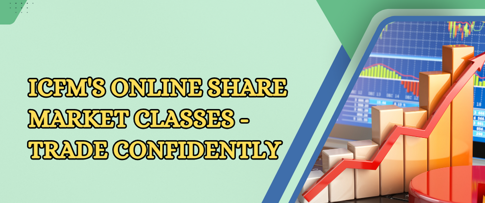 Cover image for ICFM's Online Share Market Classes - Trade Confidently
