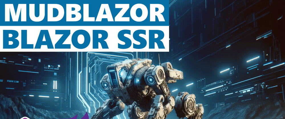 Cover image for MudBlazor With Blazor Interactive SSR – What You Need To Know
