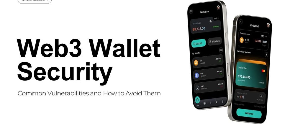 Cover image for Web3 Wallet Security: Common Vulnerabilities and How to Avoid Them