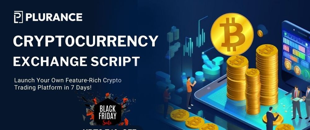 Cover image for Black Friday Bonanza: Save Upto 71% on Cryptocurrency Exchange Script!