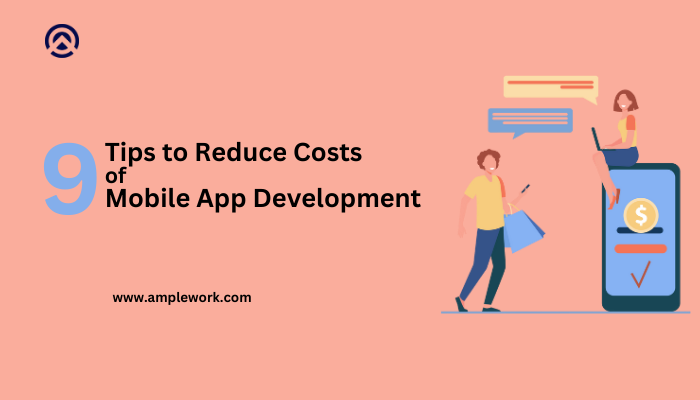 Cover image for 9 Tips to Reduce Costs of Mobile App Development