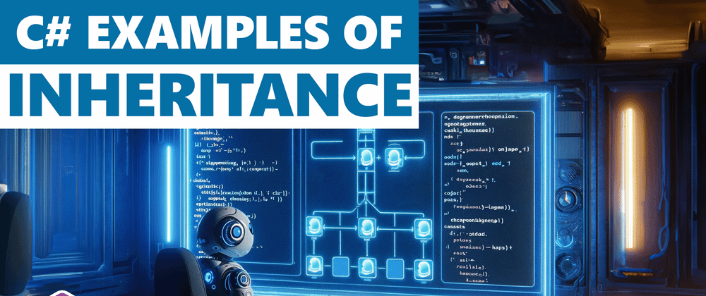 Cover image for Examples Of Inheritance In C# – A Simplified Introduction To OOP