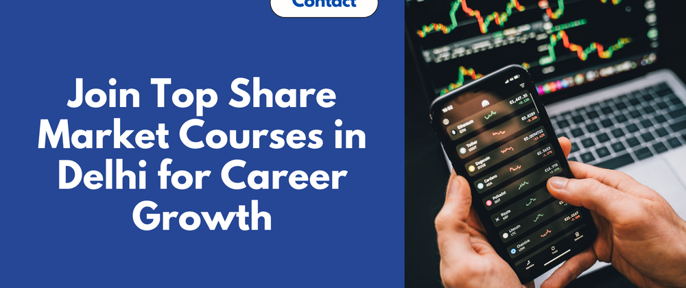 Cover image for Join Top Share Market Courses in Delhi for Career Growth