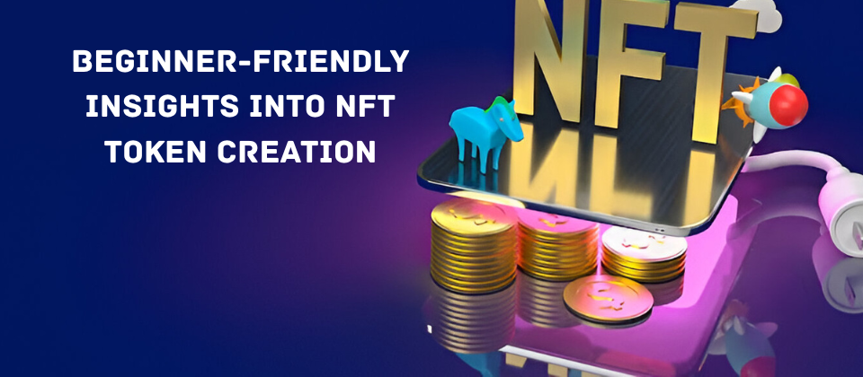 Cover image for Getting Started with NFT Token Development: A Complete Beginner’s Handbook