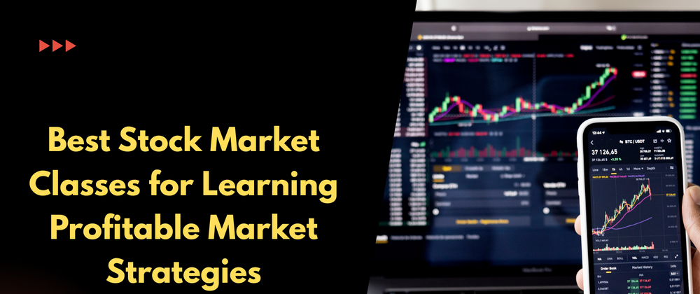 Cover image for Best Stock Market Classes for Learning Profitable Market Strategies