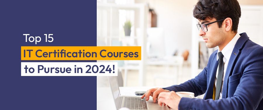 Cover image for Top 15 IT Certification Courses to Pursue in 2024!