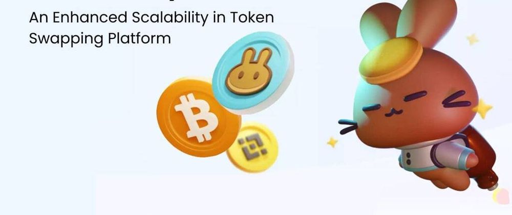 Cover image for Pancakeswap Clone: An Enhanced Scalability in Token Swapping Platform
