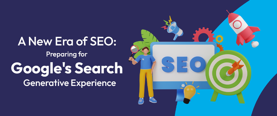 Cover image for A New Era of SEO: Preparing for Google's Search Generative Experience