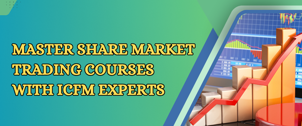 Cover image for Master Share Market Trading Courses with ICFM Experts