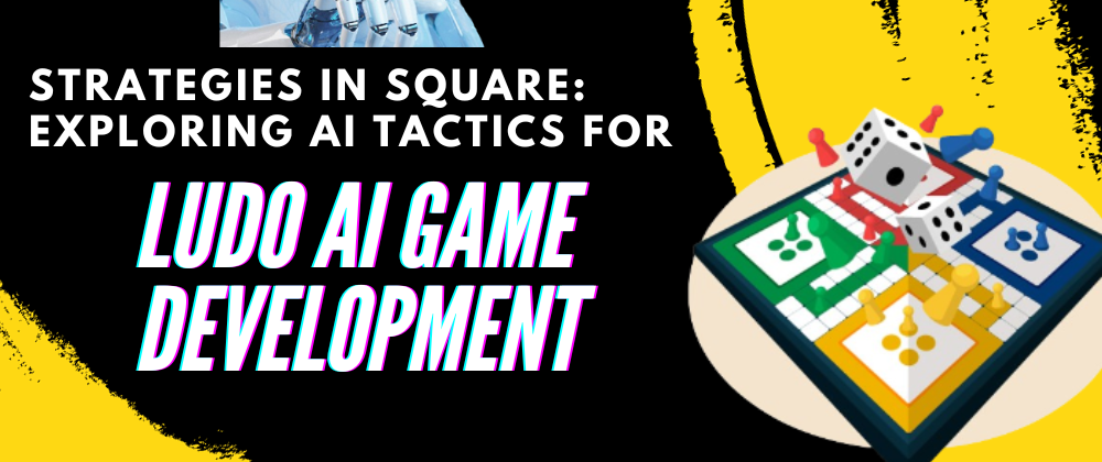 Cover image for Strategies in Square: Exploring AI Tactics for Ludo AI Game Development