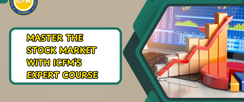 Cover image for Excel in Trading with ICFM’s Share Market Courses