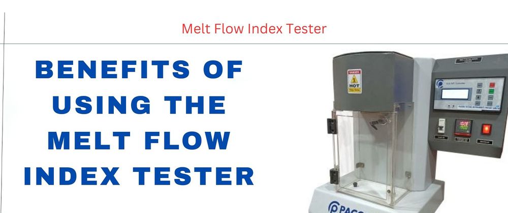 Cover image for Melt Flow Index Tester Critical Tool for Polymer Quality Control