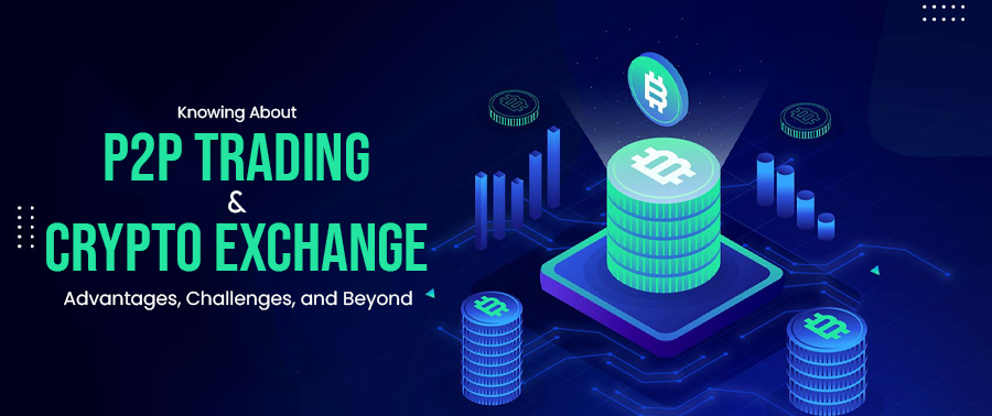 Cover image for Knowing About P2P Trading & Crypto Exchange