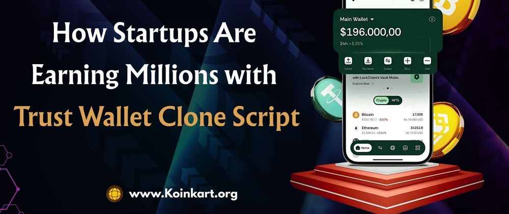 Cover image for How Startups Are Earning Millions with Trust Wallet Clone Script