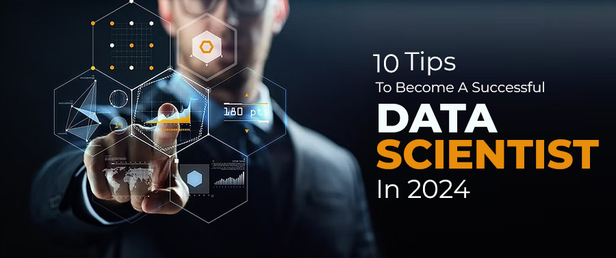 Cover image for 10 Tips To Become A Successful Data Scientist In 2024