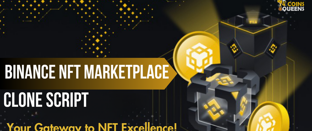 Cover image for The Blueprint for Success: Developing Your Binance NFT Marketplace Clone Script