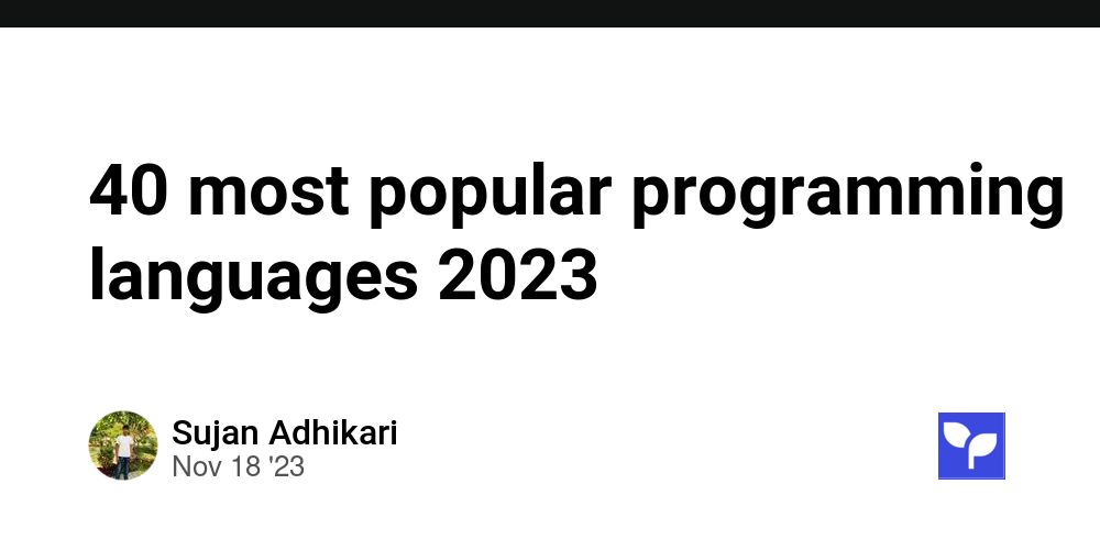 40 most popular programming languages 2023 - Goglides Dev 🌱