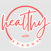 healthywithaparna profile image
