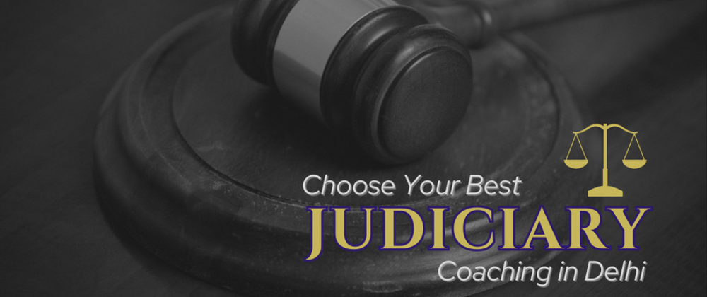 Cover image for Factors to Consider While Choosing Judiciary Coaching in Delhi