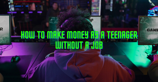 Cover image for How to Make Money as a Teenager Without a Job - Proven Ways to Earn Extra Cash Online and Offline