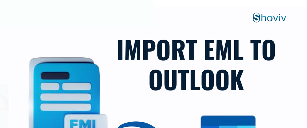 Cover image for How do you import EML files into Outlook?