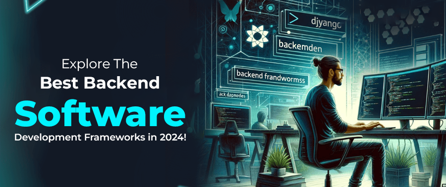 Cover image for Explore The Best Backend Software Development Frameworks in 2024!