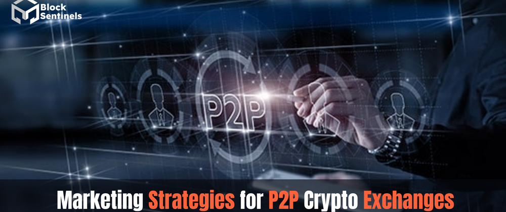 Cover image for Marketing Strategies for P2P Crypto Exchanges: Attracting and Retaining Users