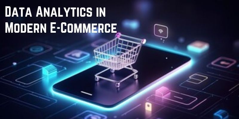 Cover image for The Role of Data Analytics in Modern E-Commerce Strategies