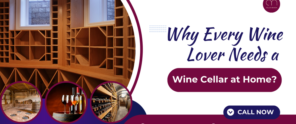 Cover image for Why Every Wine Lover Needs a Wine Cellar at Home?