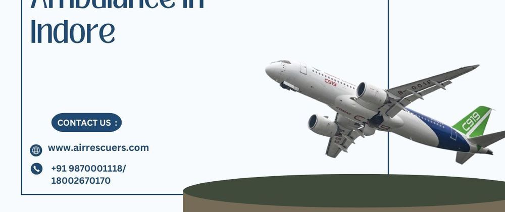 Cover image for Top Reasons to Choose Air Ambulance in Indore