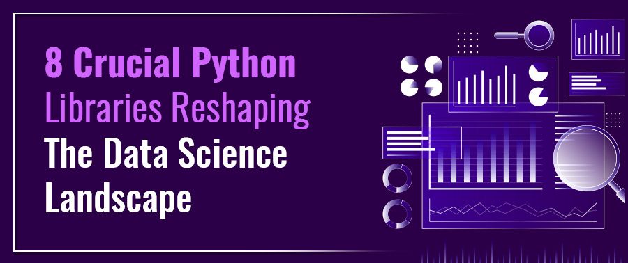 Cover image for 8 Crucial Python Libraries Reshaping the Data Science Landscape