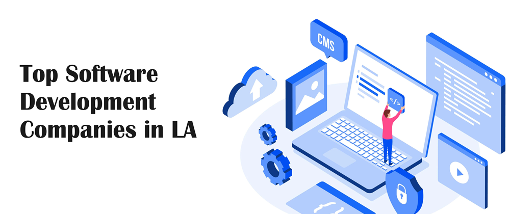 Cover image for Top Software Development Companies in LA