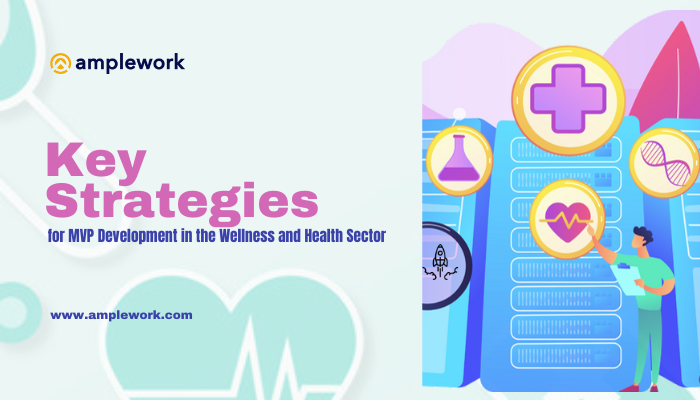 Cover image for Essential Ways for Developing an MVP in the Health and Wellness Sector