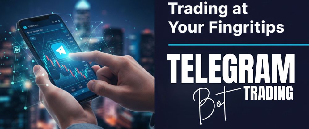 Cover image for Trading at Your Fingertips: How Telegram Bots Are Changing the Game