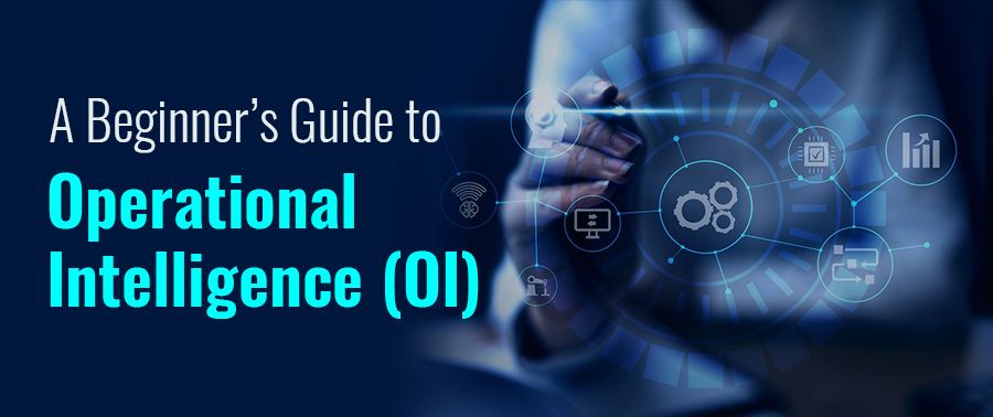 Cover image for A Beginner’s Guide to Operational Intelligence (OI)