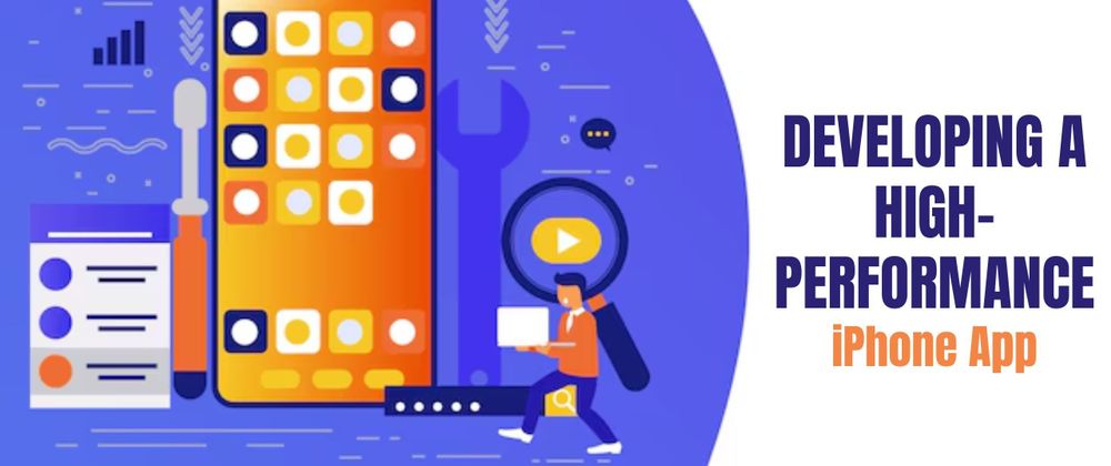 Cover image for Best Practices for Developing a High-Performance iPhone App