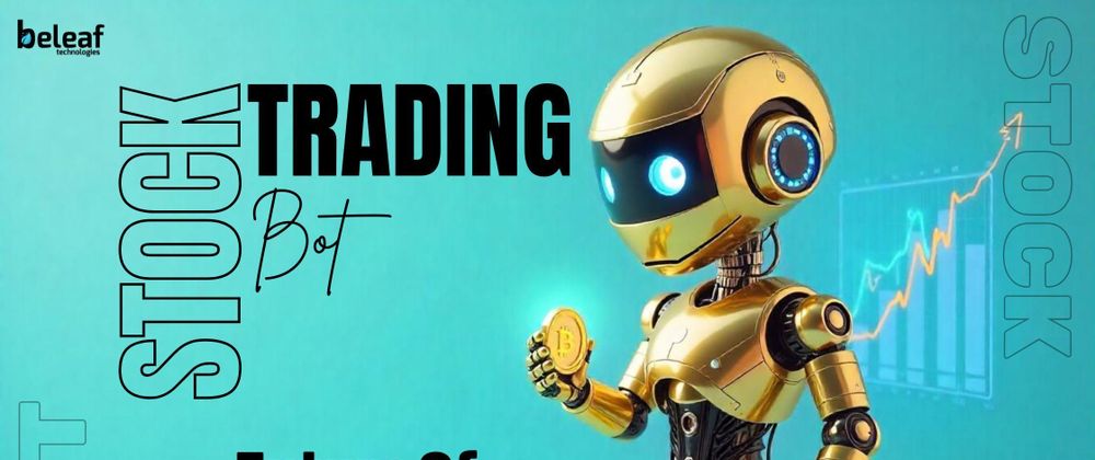 Cover image for Automation in Stock Trading Bots: The Future of Smart Investing