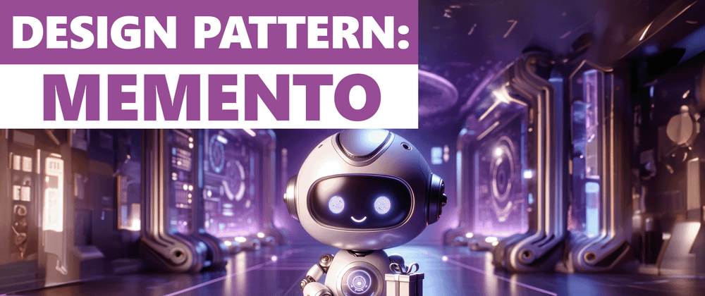 Cover image for The Memento Pattern In C# – How To Achieve Effortless State Restoration