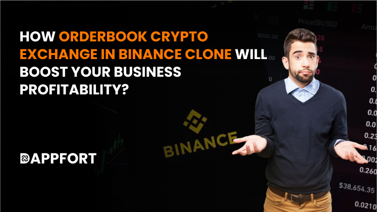 Cover image for How Orderbook Crypto Exchange In Binance Clone Will Boost Your Business Profitability?
