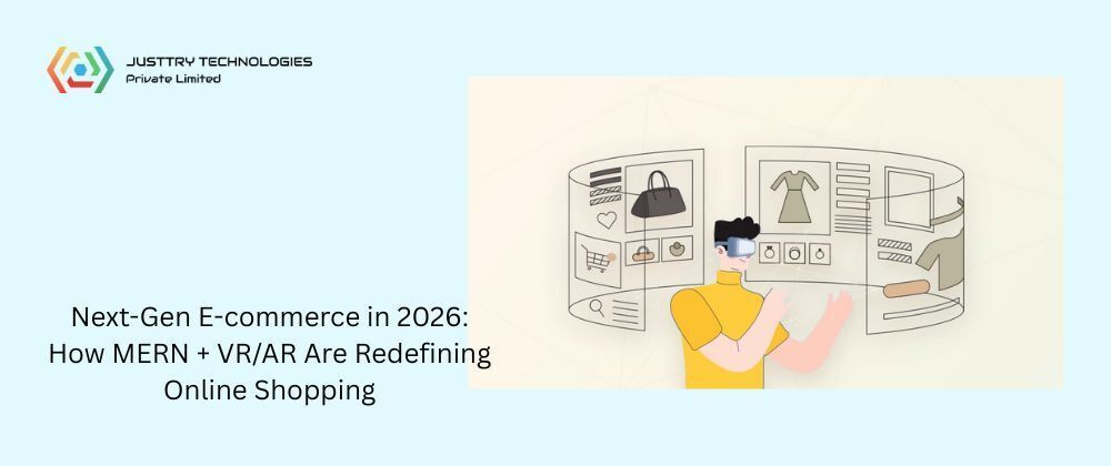 Cover image for Next-Gen E-commerce in 2026: How MERN + VR/AR Are Redefining Online Shopping